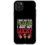 México Patriótico No Pedí Ser Mexicano Acabo de tener Suerte Carcasa para iPhone 11 Pro Max