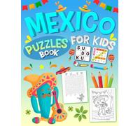 Mexico Puzzles Book for Kids Ages 9-12: A Fun Cinco de Mayo Inspired Puzzle Book with Brain Games, Mazes, Word Search & Creative Activities for Kids