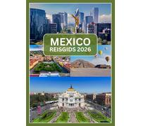 Mexico Reisgids 2026: Reisgids voor avontuur in Mexico