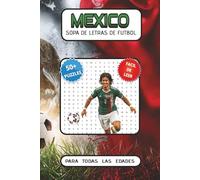 Mexico Sopa de Letras de Futbol Para todas las edades: Sopa de letras de la selección nacional de Mexico - Jugadores, entrenadores, ciudades y términos de fútbol.
