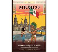 Mexico Tourist Scams 2026: 114 Real Scams Across Mexico City, Cancún, Tulum & 16 More Cities - Drawn from Mexican News Reports and Tourist-Police Records