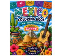 Mexico Traditions Coloring Book for Kids Ages 4-8: Explore Mexican Culture Through Maya Temples, Animals, Food, Festivals, Nature, Music, and Tradition (Color the World Adventures)