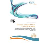 Mexico-United States Football Rivalry: United States men's national soccer team, Association football, CONCACAF, 1934 FIFA World Cup