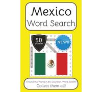 Mexico Word Search Book: Words Search With Easy To Read Print about Mexico, Travel, Culture and More | 6x9 inches, 100 pages | 50 puzzles. Ideal for ... The World in 80 Countries Word Search Books)
