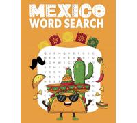 Mexico Word Search Large Print Puzzle Book: Fun Puzzles to Boost Your Brain and Explore Mexican Culture | 8.5 x 11, 60 puzzles