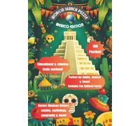 Mexico Word Search Puzzle Book for Adults: 100 Advanced Puzzles Celebrating Mexican Culture, Traditions, and Heritage: Uncover Mexican Traditions, Cities, Cuisine, and History with Word Challenges