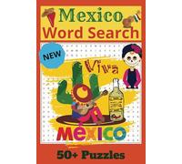 Mexico Word Search Puzzle Book: Mexico Word Search Puzzle Book: Word Searches with Easy-to-Read Print about Mexico, Lifestyle, Attractions and More / ... for Vacations, Holidays, and Free Times