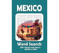 Mexico Word Search Puzzle Book: Word Searches with Easy to Read Print about Mexico, Mexican Cuisine, Traditions, Famous Places in Mexico, History, ... Gift for Free Times, Vacations and Holidays