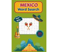 MEXICO Word Search Puzzle Book: Word Searches with Easy to Read Print about Mexico, Mexican Culture, Mexican Food and More | 6x9 inches | 50+ Puzzles ... and Free Times (Modern Puzzle Collection)