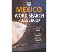 Mexico Word Search Puzzle Book: Word Searches with Easy-to-Read Print, Mexico City & Mexican Culture Themed, Food, History, Landmarks, Traditions and More | 6x9 inches, 112 pages | 50+ Puzzles
