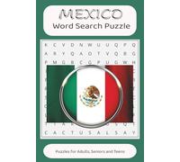 Mexico Word Search Puzzle: Word searches for Easy Read Print about Mexico, Mexico's Culture, Mexican Travel, Mexican Food and More/110 Pages, 6X9 ... For Vacation, Extra Time and Stress Relief.