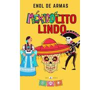 MÉXICOCITO LINDO: Crónicas de un Español en México (Crónicas de Hugo: Desventuras por el mundo)