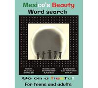 Mexico's Beauty Word Search Puzzle: Explore the festive country through 77 puzzles. Big print letters [8.5" x 11" in.] Perfect gift for word search lovers.
