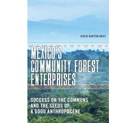 Mexico's Community Forest Enterprises: Success on the Commons and the Seeds of a Good Anthropocene