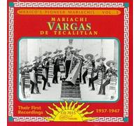 Mexico's Pioneer Mariachis, Vol. 3: Their First Recordings 1937-47 by MARIACHI VARGAS (1993-12-02)