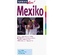 Mexiko. Mexiko entdecken und erleben. 10 MERIAN-Top-Ten. Sehenswertes, Orte und Strände von A - Z. Sprachführer und Essdolmetscher. MERIAN-Tips