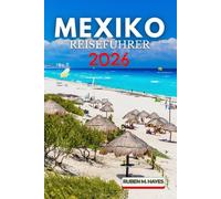 Mexiko Reiseführer 2026