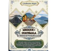 Mexique + Guatemala Guide de voyage 2026