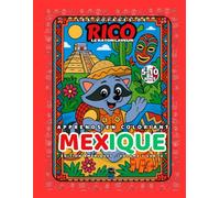 Mexique - Livre de coloriage éducatif pour enfants (5-10 ans) | Les Voyages de Rico le Raton Laveur - Volume 3