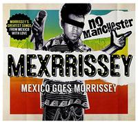 Mexrrissey - No Manchester