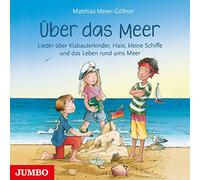 Meyer-Göllner,Matthias - Über das Meer. Lieder Über das Leben Rund Ums Meer