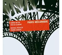 Meyer, Sabine - Paris Mecanique - Francaix, Poulenc, Satie etc.