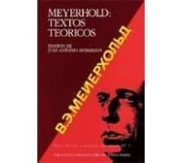 Meyerhold: Textos Teoricos (4ª Ed) (serie Teoria Y Practica Del T Eatr