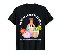 Mezcal, Sal y limón: la Respuesta a Todas Tus Preguntas Camiseta