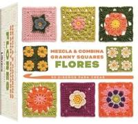 Mezcla & combina granny squares: 50 diseños para crear (COSTURA/PUNTO/GANCHILLO)
