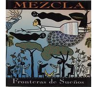 Mezcla - Fronteras De Suenos [Vinyl LP]