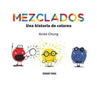Mezclados. Una historia de colores (SIN COLECCION)