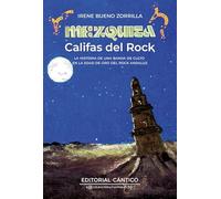 Mezquita: Califas del Rock: La historia de una banda de culto en la edad de oro del Rock Andaluz (Culpables)