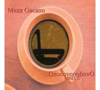 Mezz Gacano - Ozocovonobovo Mmxx