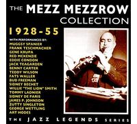 Mezz Mezzrow - The Mezz Mezzrow Collection 1928-55