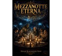 MEZZANOTTE ETERNA: 1899 - Il complotto per fermare il tempo