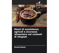 Mezzi di sussistenza agricoli e sicurezza alimentare nei contesti di rifugiati