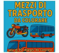 Mezzi di trasporto da colorare: Più di 20 pagina da colorare