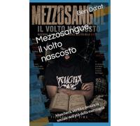 Mezzosangue, il volto nascosto: Maschera, verità e denuncia sociale nell’età della menzogna (Filosofia in rima)