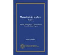 Mezzotints in modern music: Brahms, Tschaïkowsky, Chopin, Richard Strauss, Liszt and Wagner