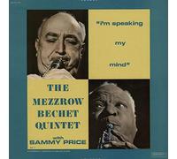 Mezzrow-Bechet - I'm Speaking My Mind