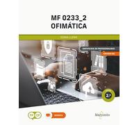 MF 0233_2 Ofimática 2ed: 1 (CERTIFICADOS DE PROFESIONALIDAD)