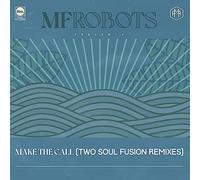 Mf robots - Make the call - two soul fusion remixes [Vinilo]