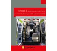 MF0069_1: Operaciones de mantenimiento preventivo del vehículo y control de su dotación material