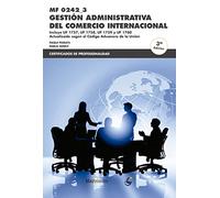 MF0242_3 Gestión administrativa del comercio internacional 3ª Ed (CERTIFICADOS DE PROFESIONALIDAD)