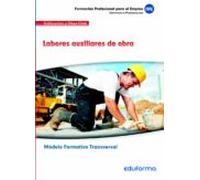 MF0276. Módulo transversal. Labores auxiliares de obra. Familia Profesional Edificación y obra civil