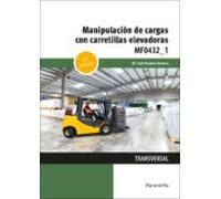 (mf0432) Manipulación De Cargas Con Carretillas Elevadoras 2ª Edicion