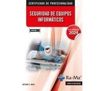 (MF0486_3) Seguridad en Equipos Informáticos. Actualizado 2024: Estrategias para optimizar recursos y maximizar beneficios (CERTIFICADOS DE PROFESIONALIDAD)