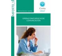Mf0970_1 Operaciones Básicas De Comunicación 2ª Edición
