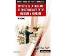 (MF1026_3) Impulso de la igualdad de oportunidades entre mujeres y hombres (CERTIFICADOS DE PROFESIONALIDAD)