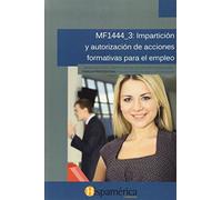 MF1444_3 Impartición y tutorización de acciones formativas para el empleo